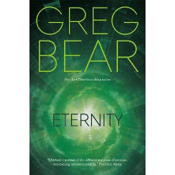 Eternity - (Eon) by  Greg Bear (Paperback)