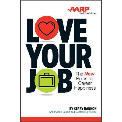 Love Your Job - by  Kerry E Hannon (Paperback)