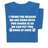 Collections Etc Born with Two Hands to Pet Two Dogs Short Sleeve Graphic T-Shirt - 3 of 4