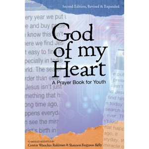 God of My Heart - 2nd Edition by  Shannon Ferguson Kelly & Connie Wlaschin Ruhlman (Paperback) - 1 of 1