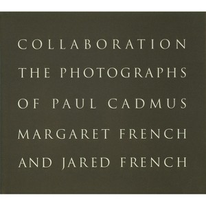 Paul Cadmus and Margaret and Jared French: Collaboration - (Hardcover) - 1 of 1