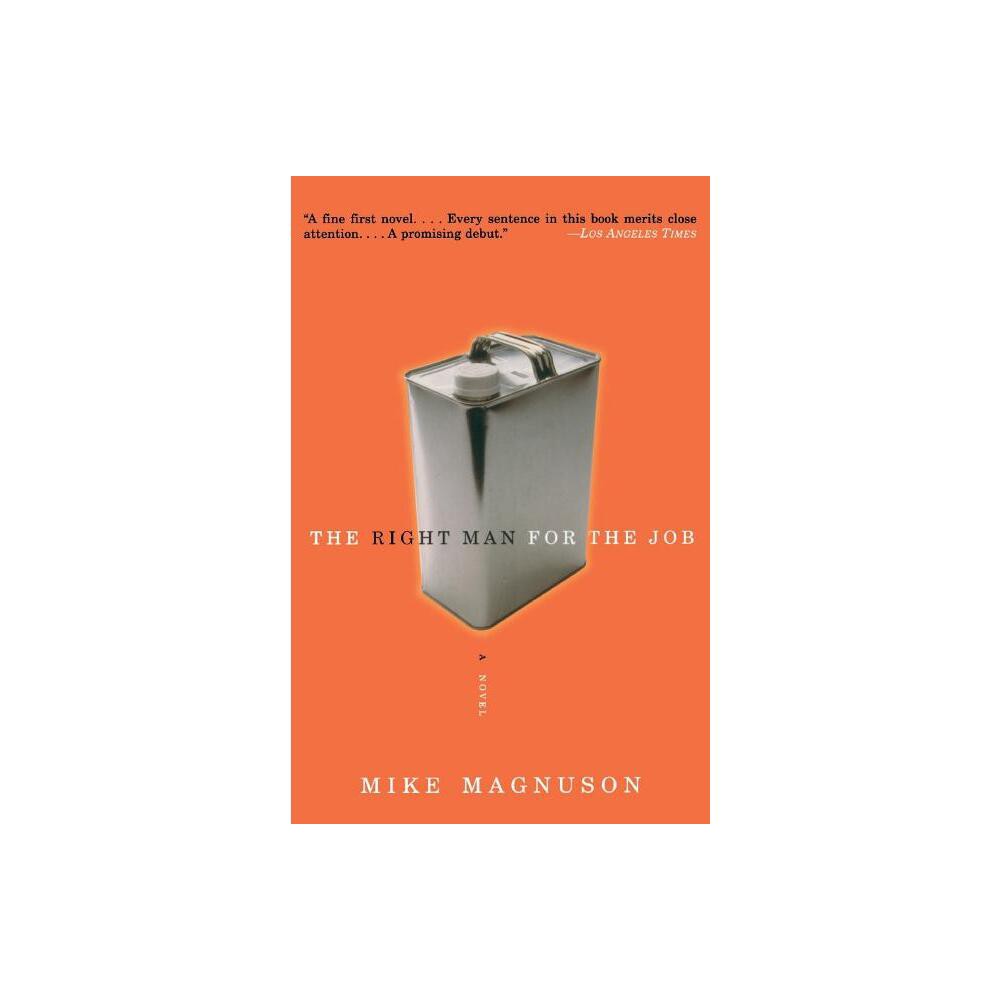 The Right Man for the Job - by Mike Magnuson (Paperback)