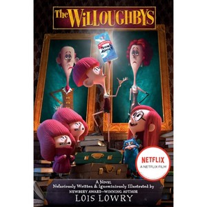 The Willoughbys Movie Tie-in Edition - by  Lois Lowry (Paperback) - 1 of 1