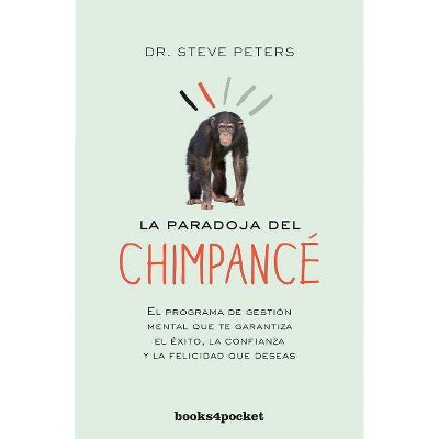 Paradoja del Chimpance, La -V2* - by  Steve Peters (Paperback)