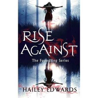 Rise Against - (Foundling) by  Hailey Edwards (Paperback)