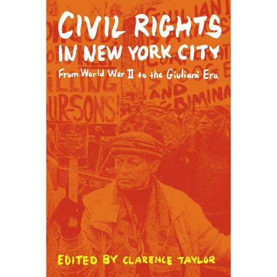 Civil Rights in New York City - by  Clarence Taylor (Paperback)