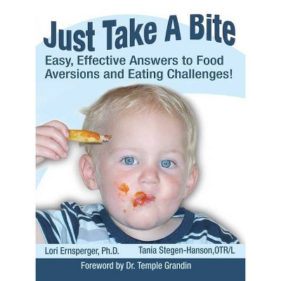 Just Take a Bite - by  Lori Ernsperger & Tania Stegen-Hanson (Paperback)