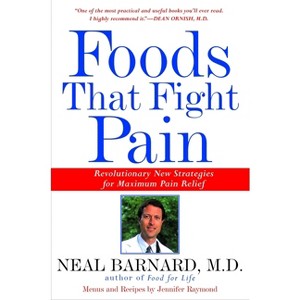 Foods That Fight Pain - by  Neal Barnard (Paperback) - 1 of 1