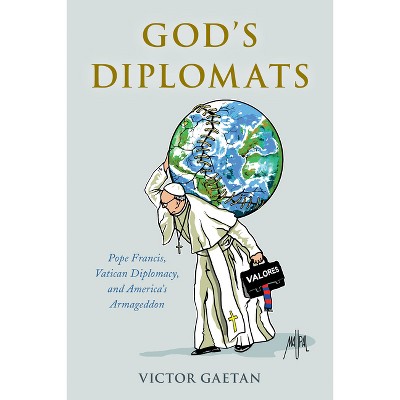 God's Diplomats - by  Victor Gaetan (Paperback)