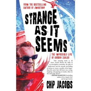 Strange as It Seems - by  Chip Jacobs (Paperback) - 1 of 1