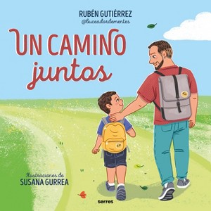 Un Camino Juntos / A Walk Together - by  Rubén Gutíerrez (Hardcover) - 1 of 1