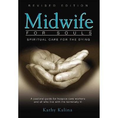 Midwife for Souls (Revised) - by  Kathy Kalina (Paperback)