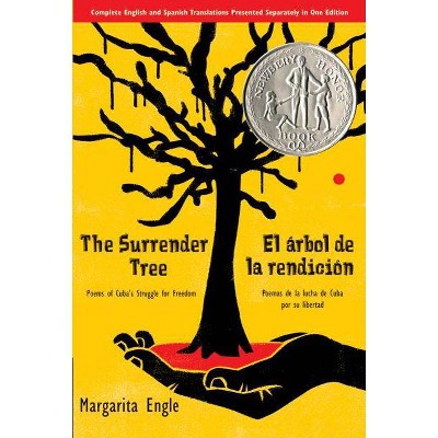 The Surrender Tree/El Árbol de la Rendición - by  Margarita Engle (Paperback)