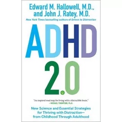 ADHD 2.0 - by  Edward M Hallowell & John J Ratey (Paperback)
