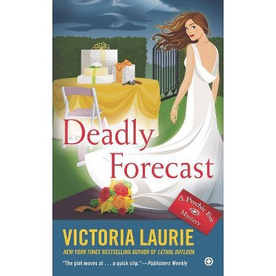 Deadly Forecast - (Psychic Eye Mysteries) by  Victoria Laurie (Paperback)