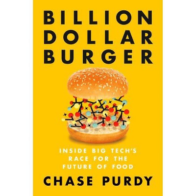 Billion Dollar Burger - by  Chase Purdy (Hardcover)