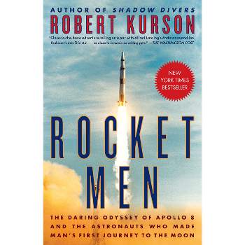 Rocket Men - by  Robert Kurson (Paperback)