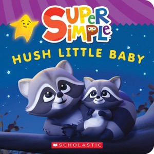 Hush Little Baby (Super Simple Board Books) - 1 of 1