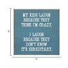 Slickblue Funny Parent Quote Wood Wall Sign – “They Think I’m Crazy” 7x7 Rustic Home Décor, Multiple Color Options - 3 of 3