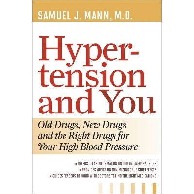 Hypertension and You - by  Samuel J Mann (Paperback)