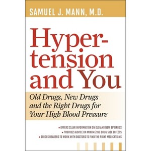 Hypertension and You - by  Samuel J Mann (Paperback) - 1 of 1