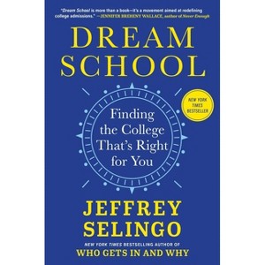 Dream School - by  Jeffrey Selingo (Hardcover) - 1 of 1