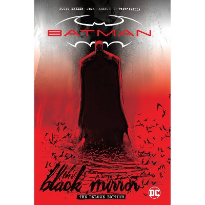 Batman: Black Mirror the Deluxe Edition - by  Scott Snyder (Hardcover)