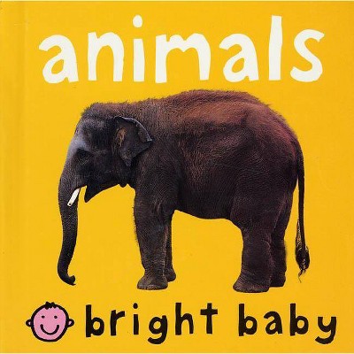 Animals - (Bright Baby) by  Roger Priddy (Board Book)