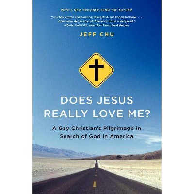 Does Jesus Really Love Me? - by  Jeff Chu (Paperback)