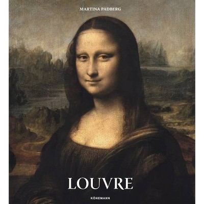 Louvre - (Museum Collections) by  Martina Padberg (Hardcover)