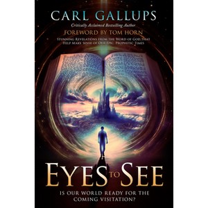 Eyes to See - by  Carl Gallups (Paperback) - 1 of 1