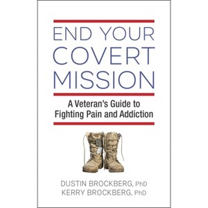 End Your Covert Mission - by  Dustin Brockberg & Kerry Brockberg (Paperback) - 1 of 1