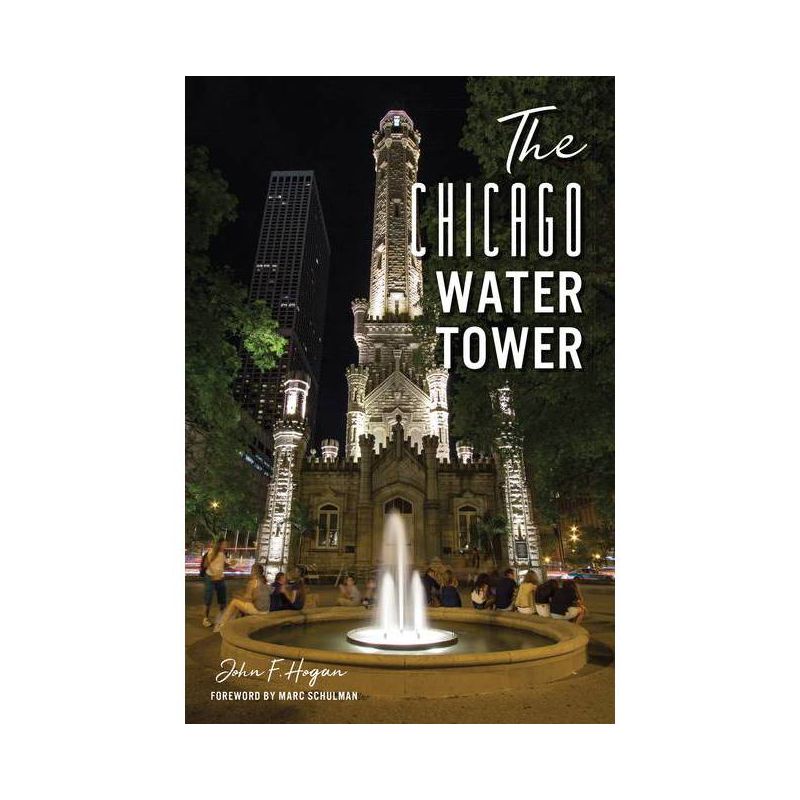 The Chicago Water Tower - by John F Hogan (Paperback), 1 of 2