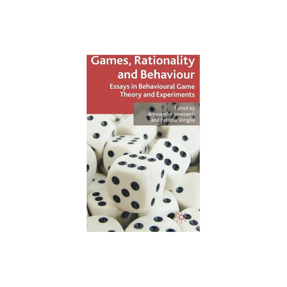 Games, Rationality and Behaviour - by A Innocenti & P Sbriglia (Hardcover)