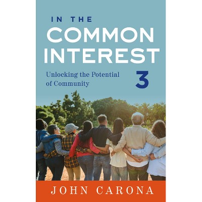 In the Common Interest III - by  John Carona (Hardcover)