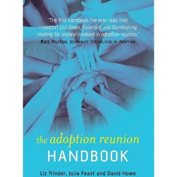 The Adoption Reunion Handbook - by  Elizabeth Trinder & Julia Feast & David Howe (Paperback)