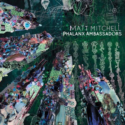 Matt Mitchell - Phalanx Ambassadors (CD)