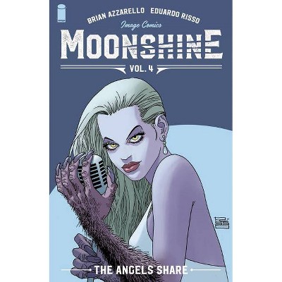 Moonshine, Volume 4: The Angel's Share - by  Brian Azzarello (Paperback)