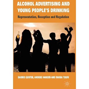 Alcohol Advertising and Young People's Drinking - by  B Gunter & A Hansen & M Touri (Hardcover) - 1 of 1