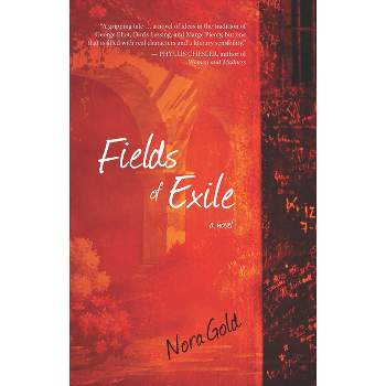 Fields of Exile - by  Nora Gold (Paperback)