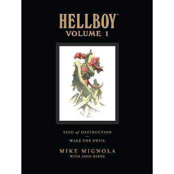 Hellboy Library Volume 1: Seed of Destruction and Wake the Devil - (Hellboy (Dark Horse Library)) by  Mike Mignola (Hardcover)