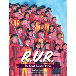 R.U.R. - by  Kate&#345 & ina &#268 & upová (Hardcover) - 1 of 1