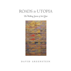 Roads to Utopia - by  David Greenstein (Hardcover) - 1 of 1