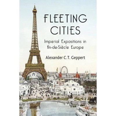 Fleeting Cities - by  A Geppert (Paperback)