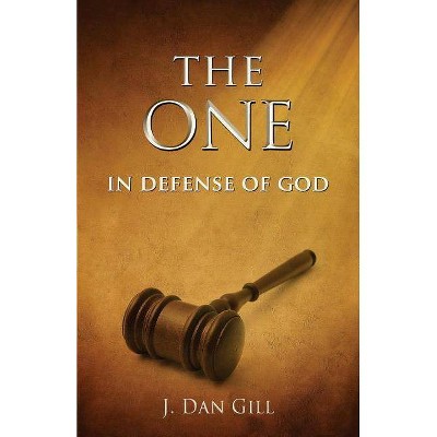 The One - by  J Dan Gill (Paperback)