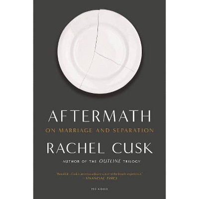 Aftermath - by  Rachel Cusk (Paperback)