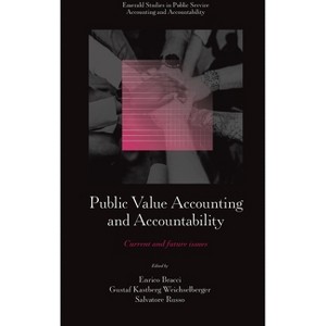 Public Value Accounting and Accountability - (Emerald Studies in Public Service Accounting and Accountability) (Hardcover) - 1 of 1