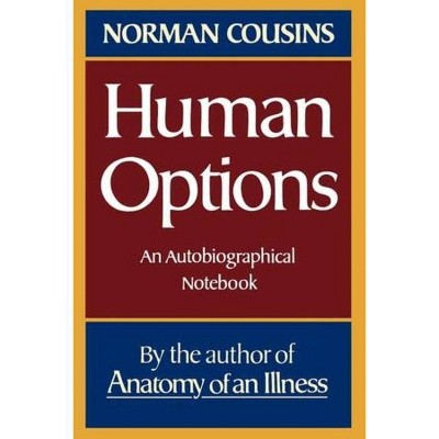 Human Options - by  Norman Cousins (Paperback)