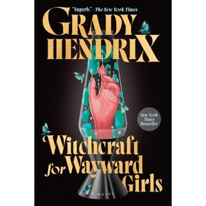 Witchcraft for Wayward Girls - by Grady Hendrix - 1 of 2
