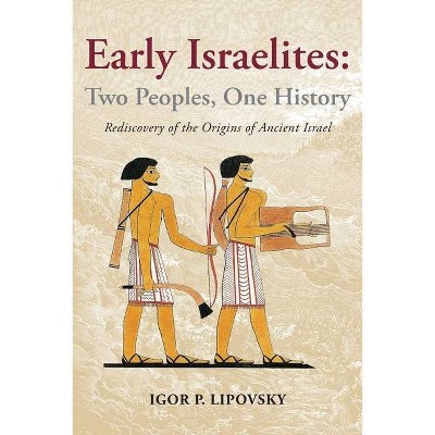 Early Israelites - by  Igor P Lipovsky (Paperback)